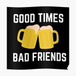 Good Times Bad Friends Retro Mens Boys Poster RB1111 product Offical Bad-Friends Merch