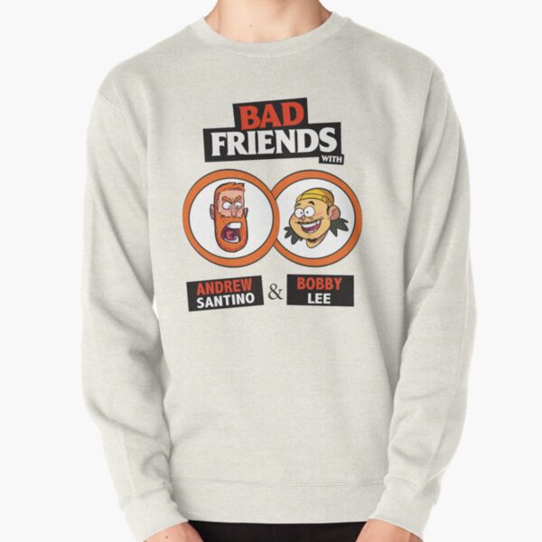 BAD FRIENDS PODCAST - BOBBY LEE - ANDREW SANTINO Pullover Sweatshirt RB1111 product Offical Bad-Friends Merch