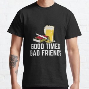 Good Times Bad Friends Quote Mens Boys Classic T-Shirt RB1111 product Offical Bad-Friends Merch