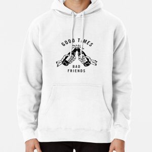 Good Times Bad Friends Pullover Hoodie RB1111 product Offical Bad-Friends Merch