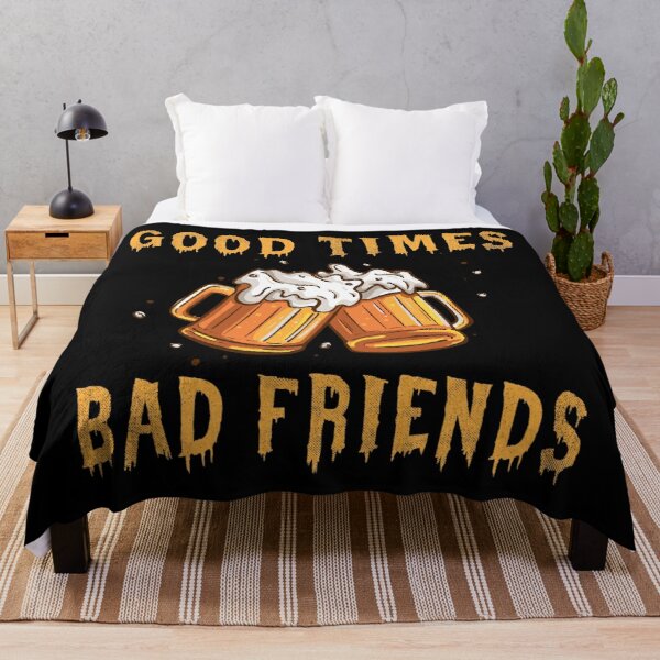 GOOD TIMES BAD FRIENDS Throw Blanket RB1111 product Offical Bad-Friends Merch