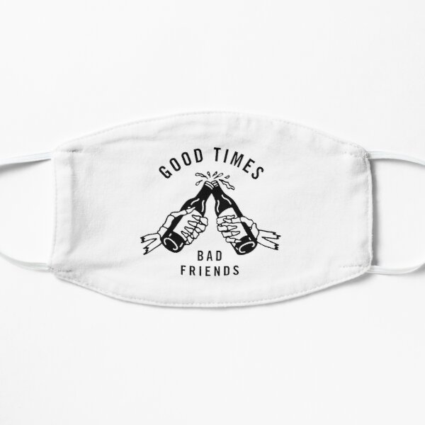 Good Times Bad Friends Flat Mask RB1111 product Offical Bad-Friends Merch